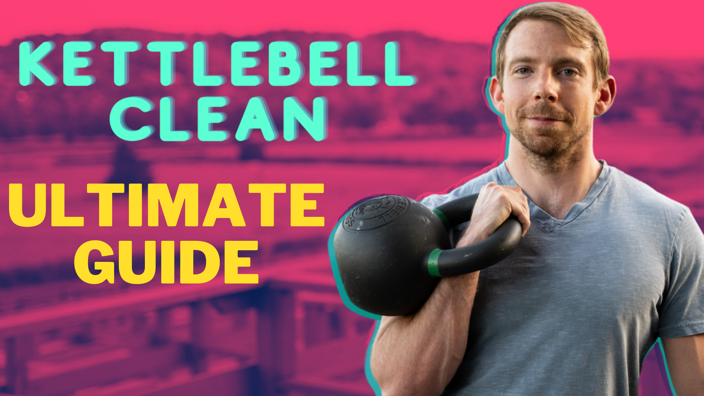 How to Kettlebell Clean (Ultimate Guide)